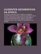 Acidentes Geograficos Da Argelia, Acidentes Geograficos Da Eritreia, Acidentes Geograficos Da Etiopia di Fonte Wikipedia edito da General Books Llc