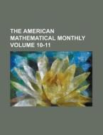 The American Mathematical Monthly Volume 10-11 di U S Government, Anonymous edito da Rarebooksclub.com