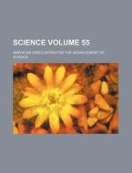 Science Volume 55 di American Association for Science edito da Rarebooksclub.com