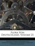 Flora Von Deutschland, Volume 21 di Ernst Schenk edito da Nabu Press