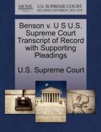 Benson V. U S U.s. Supreme Court Transcript Of Record With Supporting Pleadings edito da Gale, U.s. Supreme Court Records