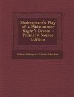Shakespeare's Play of a Midsummer Night's Dream di William Shakespeare, Charles John Kean edito da Nabu Press