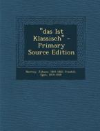 "Das Ist Klassisch" - Primary Source Edition di Nestroy Johann 1801-1862, Egon Friedell edito da Nabu Press