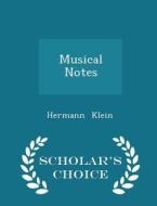 Musical Notes - Scholar's Choice Edition di Hermann Klein edito da Scholar's Choice
