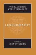 The Cambridge World History Of Lexicography edito da Cambridge University Press