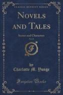 Novels And Tales, Vol. 24 di Charlotte M Yonge edito da Forgotten Books