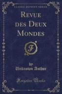 Revue Des Deux Mondes (classic Reprint) di Unknown Author edito da Forgotten Books