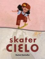 Skater Cielo di Rachel Katstaller edito da ORCHARD BOOKS
