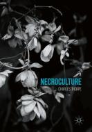 Necroculture di Charles Thorpe edito da Palgrave Macmillan US