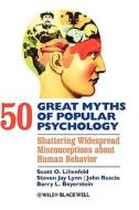50 Great Myths Psychology di Lilienfeld edito da John Wiley & Sons