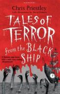 Tales of Terror from the Black Ship di Chris Priestley edito da Bloomsbury Publishing PLC