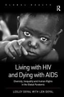 Living with HIV and Dying with AIDS di Lesley Doyal edito da Routledge