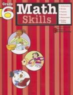 Math Skills: Grade 6 (Flash Kids Harcourt Family Learning) di Flash Kids Editors edito da FLASH KIDS