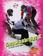 Snowboarder X di Connie Colwell Miller edito da Blazers