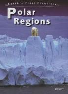 Polar Regions di Jim Kerr edito da Heinemann Educational Books