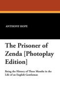 The Prisoner of Zenda [Photoplay Edition] di Anthony Hope edito da Wildside Press