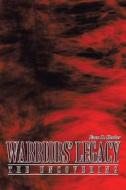 Warriors' Legacy di Evan D. Heuker edito da Authorhouse