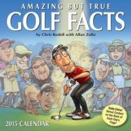 Amazing But True Golf Facts 2015 Day-to-day Box di Chris Rodell, Allan Zullo edito da Andrews Mcmeel Publishing
