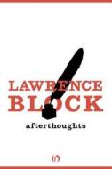 Afterthoughts di Lawrence Block edito da OPEN ROAD MEDIA