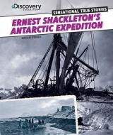 Ernest Shackleton's Antarctic Expedition di Nicolas Brasch edito da PowerKids Press