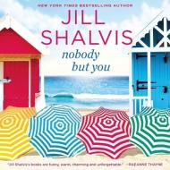 Nobody But You: A Cedar Ridge Novel di Jill Shalvis edito da Hachette Book Group
