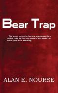 Bear Trap di Alan E. Nourse edito da Spastic Cat Press