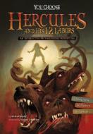Hercules and His 12 Labors: An Interactive Mythological Adventure di Anika Fajardo edito da CAPSTONE PR