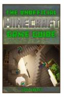 Minecraft Pocket Edition Game Guide di Josh Abbott edito da Createspace