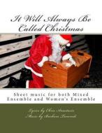 It Will Always Be Called Christmas di Barbara Tancredi edito da Createspace