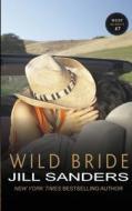 Wild Bride di Jill Sanders edito da Createspace