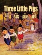 Three Little Pigs (Traditional Chinese): 03 Tongyong Pinyin Paperback Color di H. y. Xiao Phd edito da Createspace Independent Publishing Platform