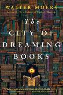 The City of Dreaming Books di Walter Moers edito da OVERLOOK PR
