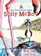 A Blue-Footed Booby Named Solly McBoo di Dwayne Magee edito da Goose River Press