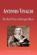 The Red Priest Of Baroque Music di Biographiq edito da Filiquarian Publishing