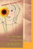 The Summer of Hammers and Angels di Shannon Wiersbitzky edito da NAMELOS