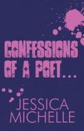 Confessions Of A Poet... di Jessica Michelle edito da America Star Books
