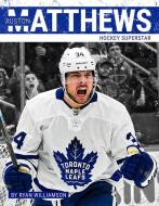 Auston Matthews: Hockey Superstar di Ryan Williamson edito da PR BOX BOOKS