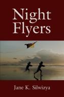 NIGHT FLYERS di Jane K. Silwizya edito da Booklocker.com, Inc.