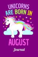 Unicorns Are Born in August Journal: Lined Notebook 6x9 120 Pages di Lark Designs edito da LIGHTNING SOURCE INC