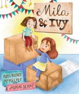 Mila & Ivy di Katrina McKelvey edito da EXISLE PUB PTY LTD