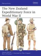 The New Zealand Expeditionary Force in World War II di Wayne Stack, Barry O'Sullivan edito da Bloomsbury Publishing PLC