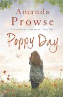 Poppy Day di Amanda Prowse edito da Head of Zeus
