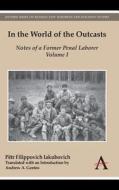In the World of the Outcasts di Petr Filippovich Iakubovich edito da Anthem Press