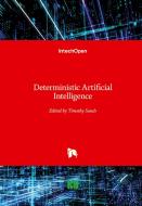 Deterministic Artificial Intelligence edito da IntechOpen