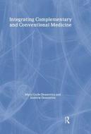Integrating Complementary and Conventional Medicine di Myra Coyle-Demetriou edito da Routledge