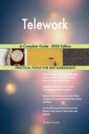 Telework A Complete Guide - 2020 Edition di GERARDUS BLOKDYK edito da Lightning Source Uk Ltd