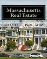 Massachusetts Real Estate: An Instructor Preparation Course di Claretta T. Pam edito da Innovative Publishers