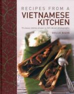 Recipes from a Vietnamese Kitchen di Ghillie Basan edito da Anness Publishing