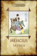 The Sayings of Mencius di Master Mencius edito da Aziloth Books
