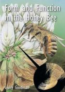 Form and Function in the Honey Bee di Lesley Goodman edito da IBRA & NBB